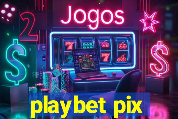 playbet pix